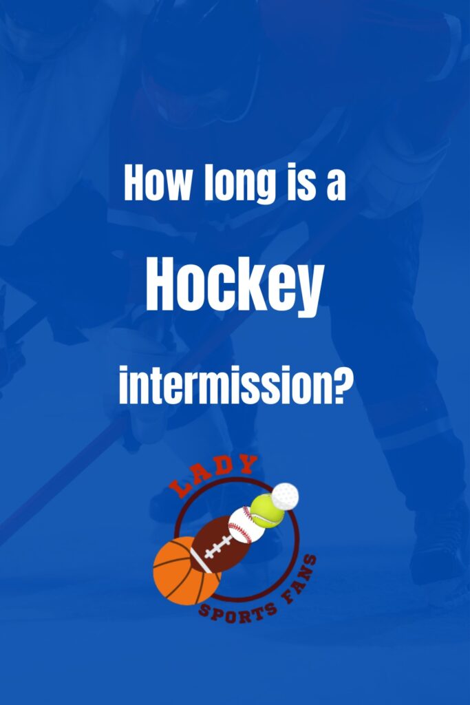 How Long Is a Hockey Intermission? Enough Time for a Quick Snack, Laundry, or Even a TikTok Break!