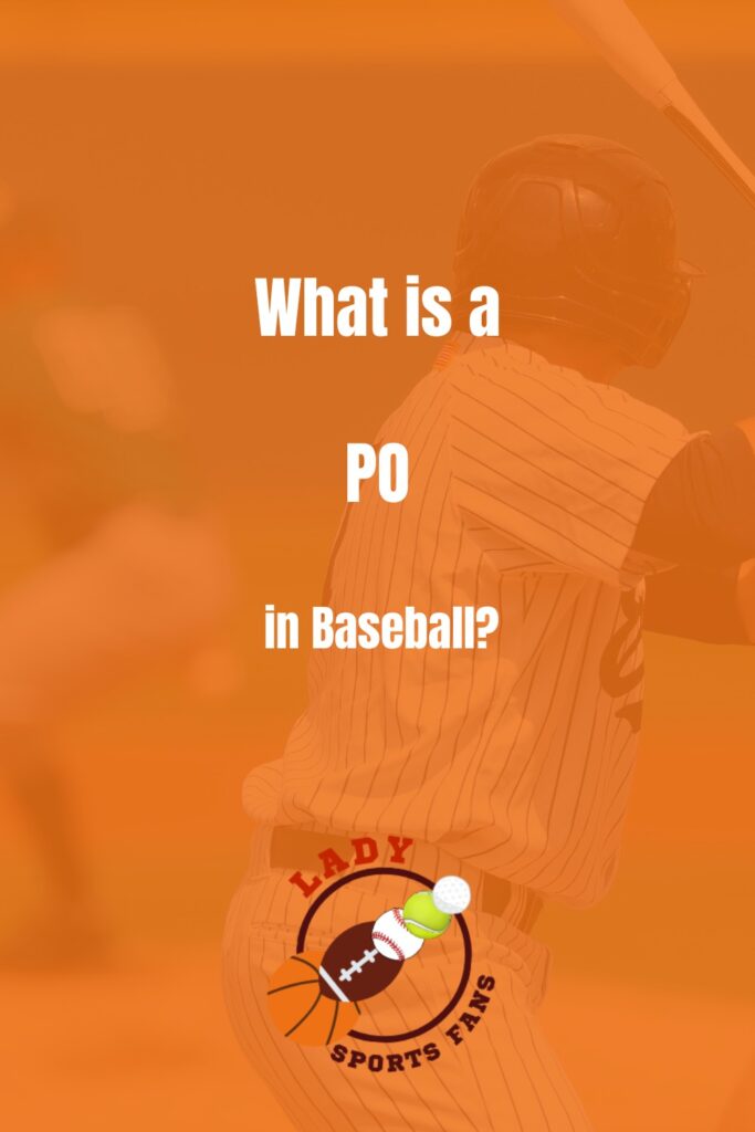 What is a PO in baseball?