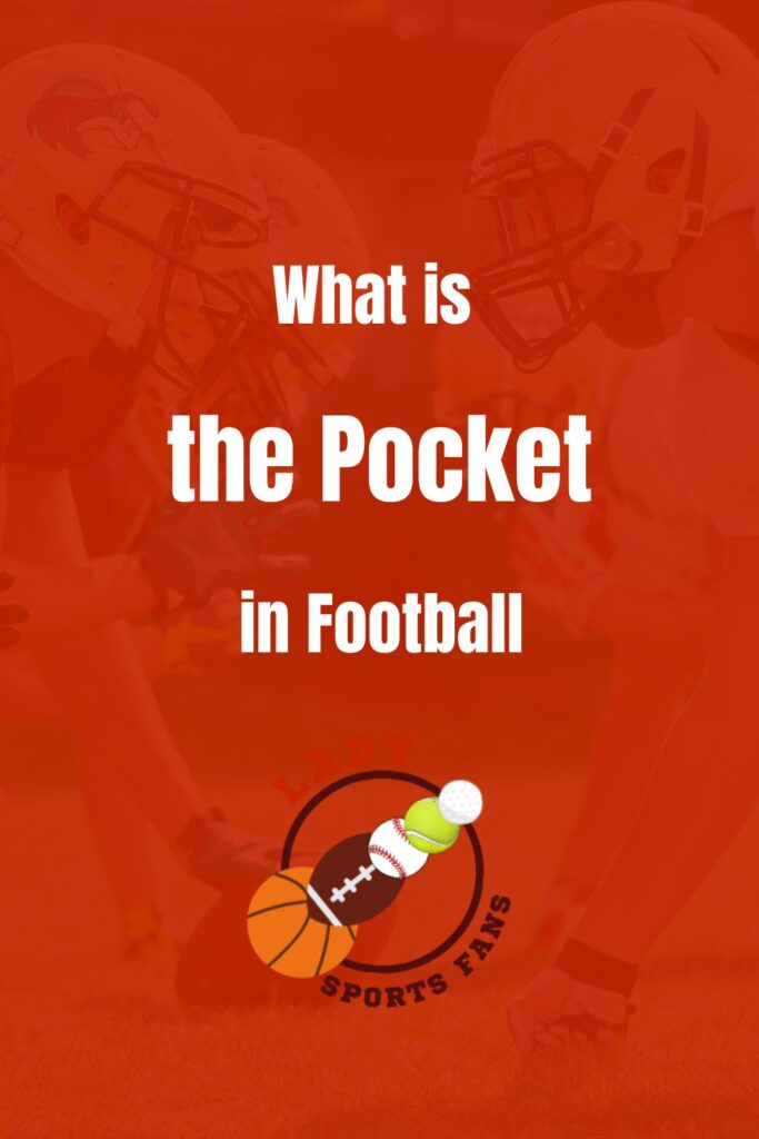 What is the Pocket in Football?