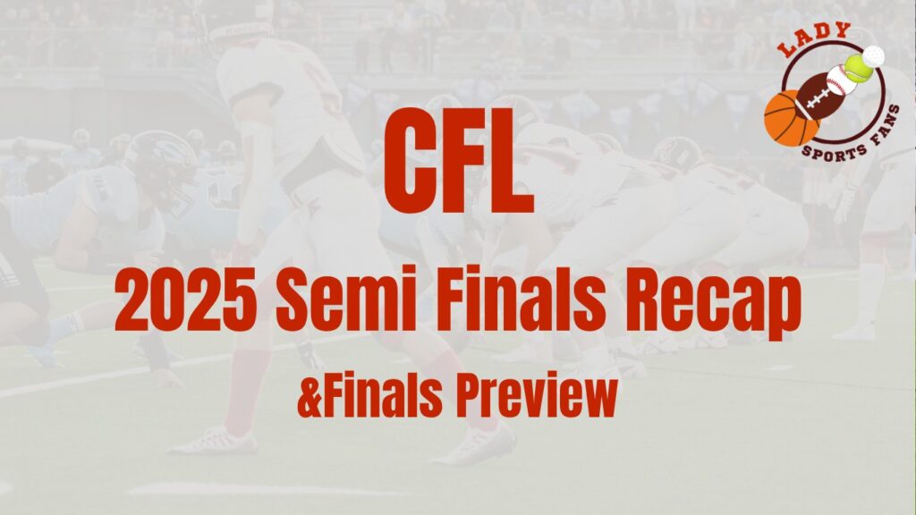 CFL Semi Final Recap and Finals Preview