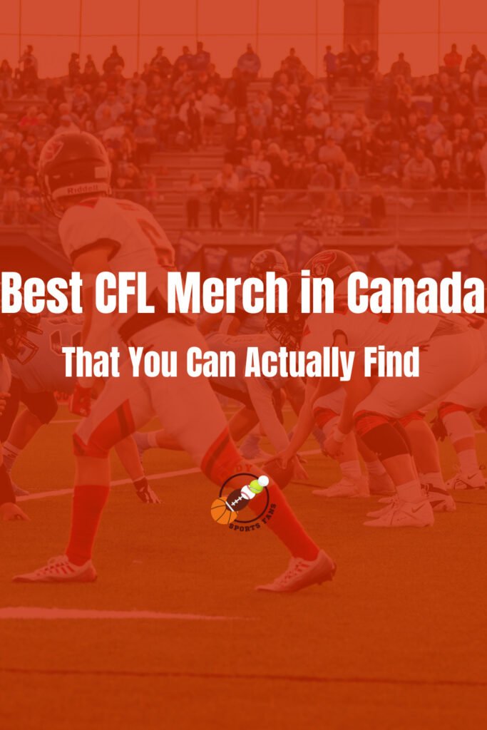 Best CFL Merch & Where You Can Actually Buy it